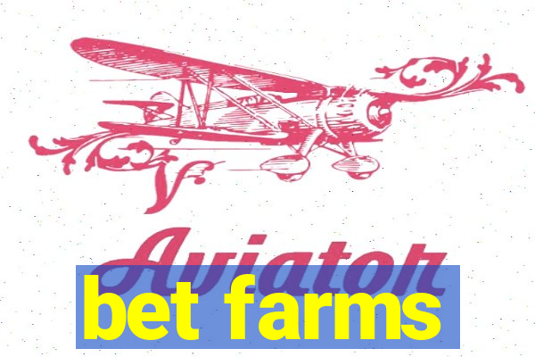 bet farms